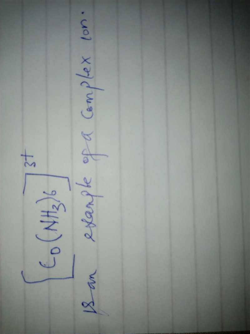 Choose the best answer that completes the sentence. A complex ion contains _________________. Group-example-1