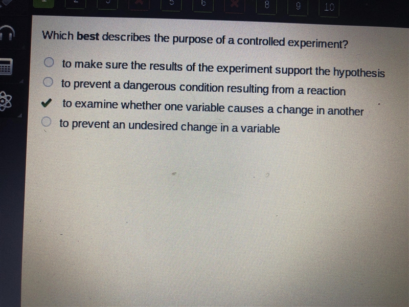 Which best describes the purpose of a controlled experiment? to make sure the results-example-1