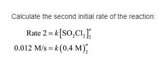 g This plot shows the rate of the decomposition of SO2Cl2 into SO2 and Cl2 as a function-example-3