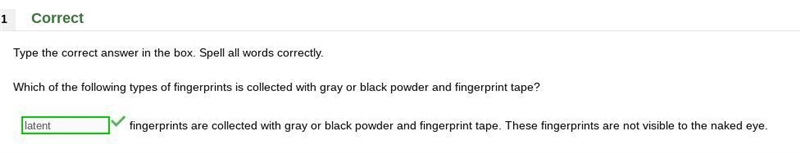 Which of the following types of fingerprints is collected with gray or black powder-example-1