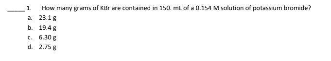 How many grams of KBr are contained in 150. mL of a 0.154 M solution of potassium-example-1