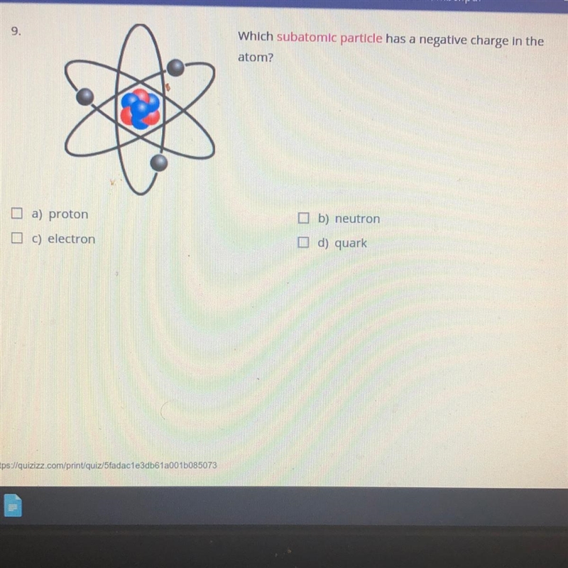 Which subatomic particle has a negative charge in the atom?-example-1