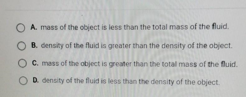 A object in a fluid will sink if the help plz​-example-1