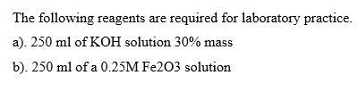 Please, help me The following reagents are required for laboratory practice.-example-1