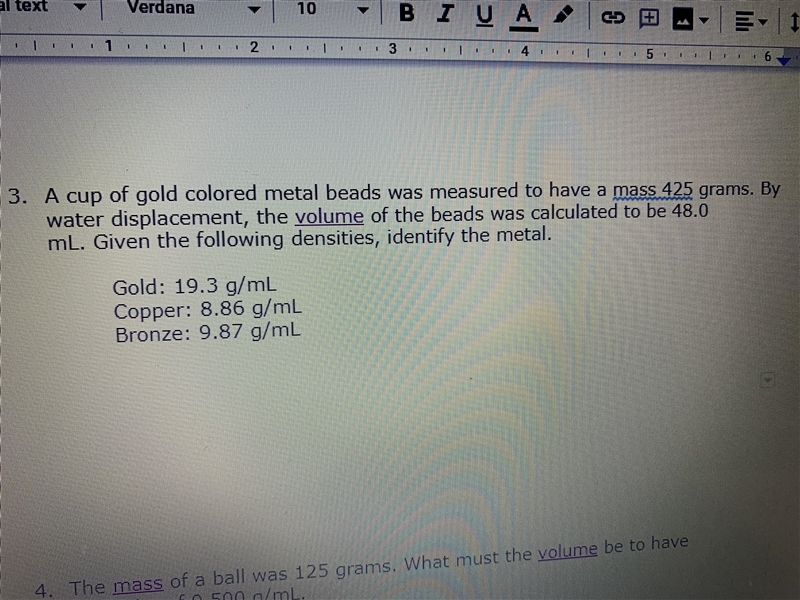 A cup of gold colored metal bed was measured to have a mask for 25 g. By water displacement-example-1