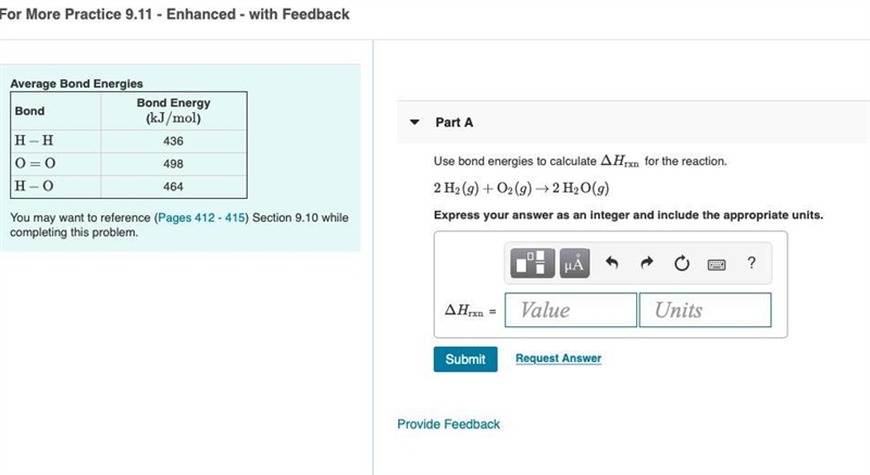 Use bond energies to calculate ΔHrxn Δ H r x n for the reaction. 2H2(g)+O2(g)→2H2O-example-1