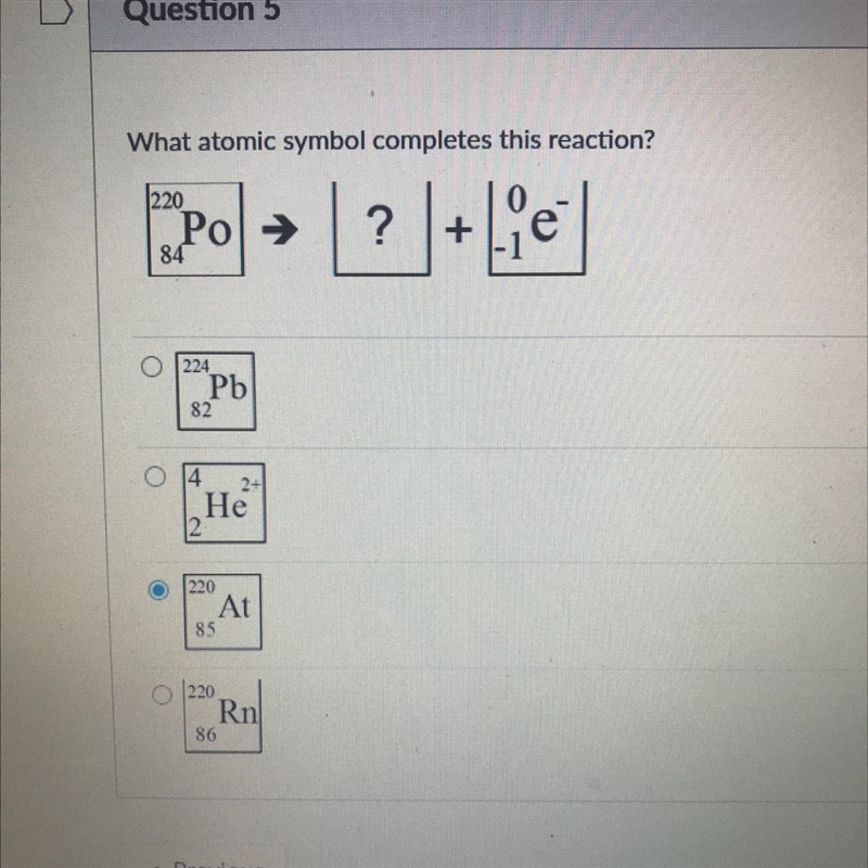 What atomic symbol completes this reaction? ГРо 220 Po → 84 ? + liei O 224 Pb 82 04 2+ He-example-1