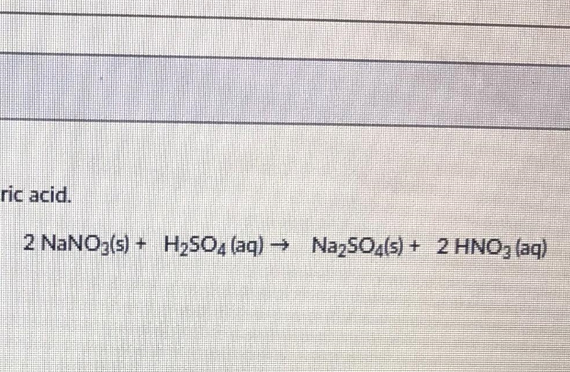 50 POINTS! PLEASE HELP!Solid sodium nitrate reacts with sulfuric acid to produce sodium-example-1