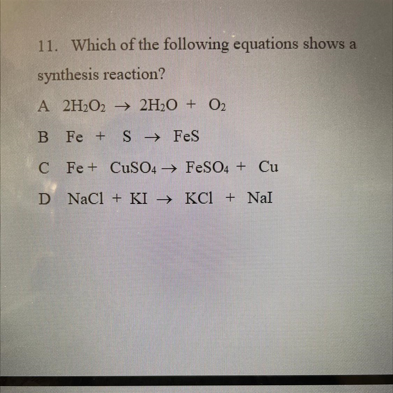 11. Which of the following equations shows a synthesis reaction? A B C D-example-1