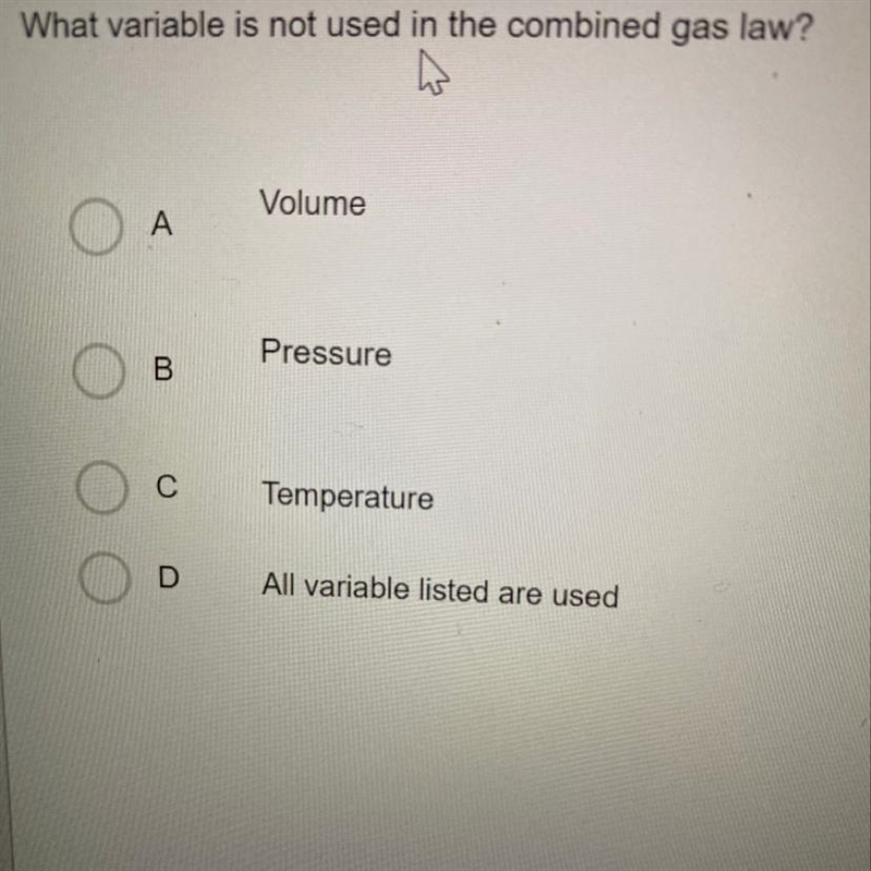 What variable is not used in the combined gas law?-example-1