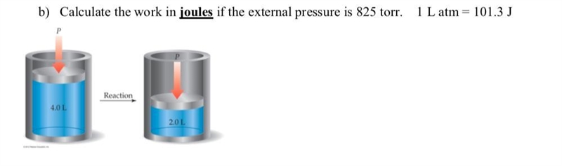 WHOSE Good with Chemistry to figure this question out? Calculate the work in joules-example-1