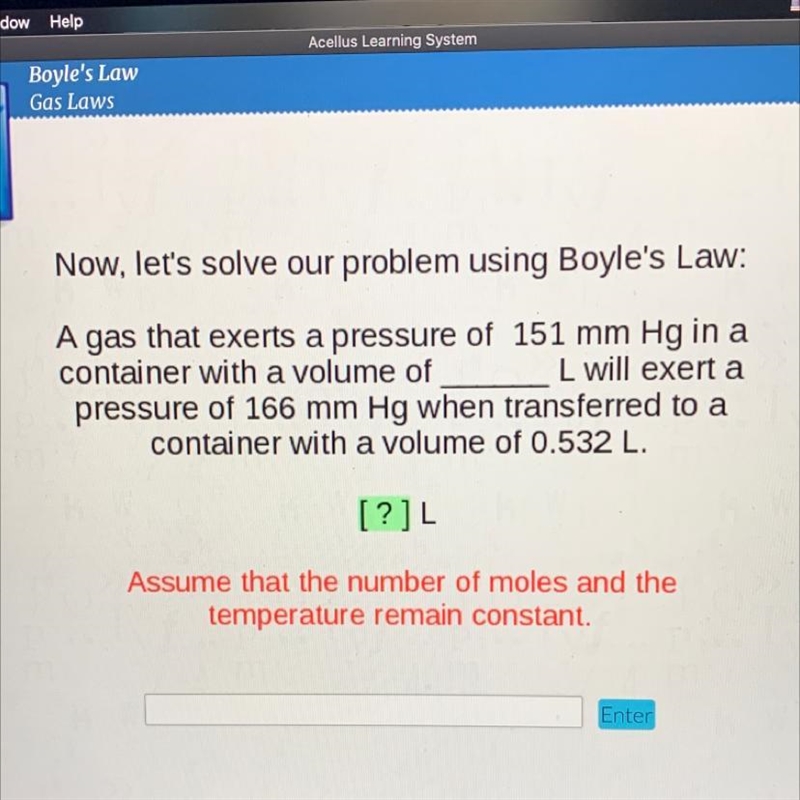 Now, let's solve our problem using Boyle's Law: A gas that exerts a pressure of 151 mm-example-1