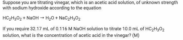 Suppose you are titrating vinegar, which is an acetic acid solution-example-1