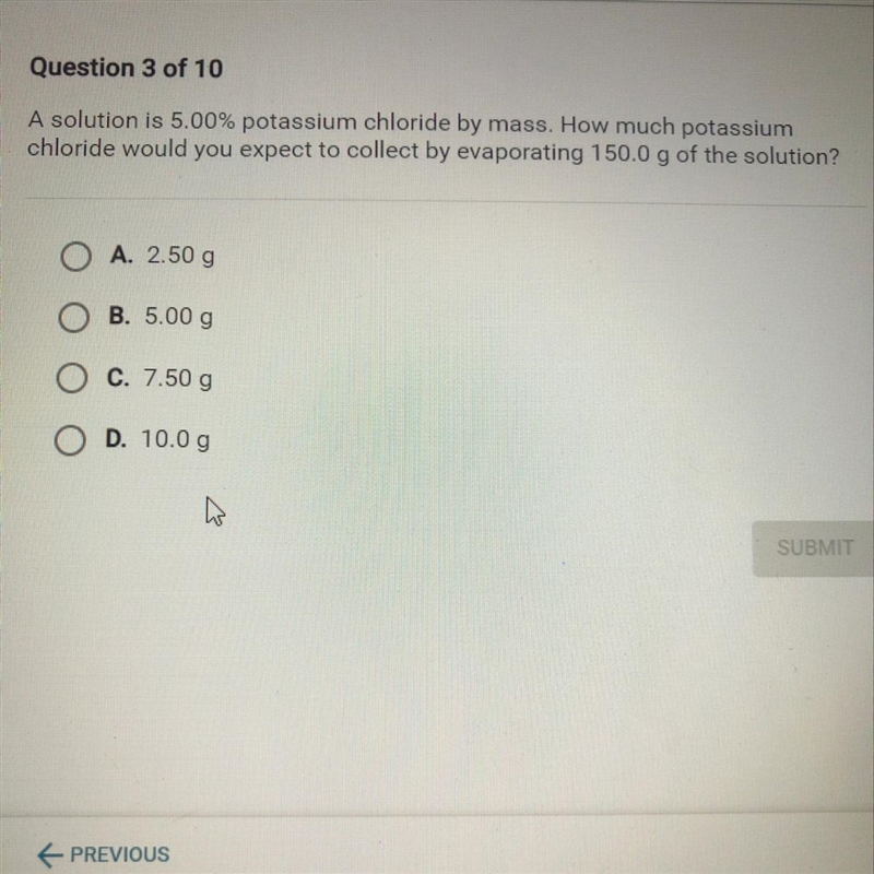 A solution is 5.00% potassium chloride by mass. How much potassium chloride would-example-1