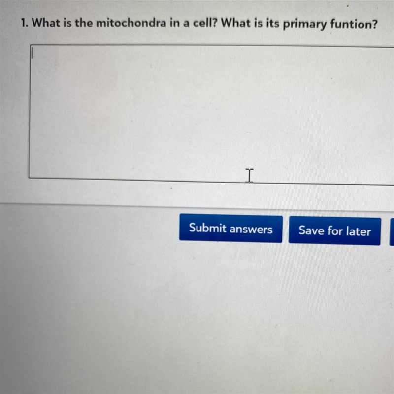 1. What is the mitochondra in a cell? What is its primary funtion?-example-1