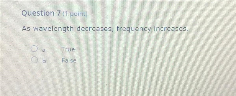 As wavelength decreases, frequency increases A. True B. False-example-1