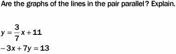 No, since the slopes are different. Yes, since the slopes are the same and the y-intercepts-example-1