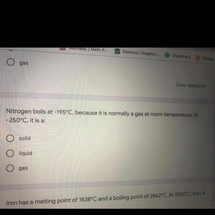 Nitrogen boils at -195°C, because it is normally a gas at room temperature. At -250°C-example-1