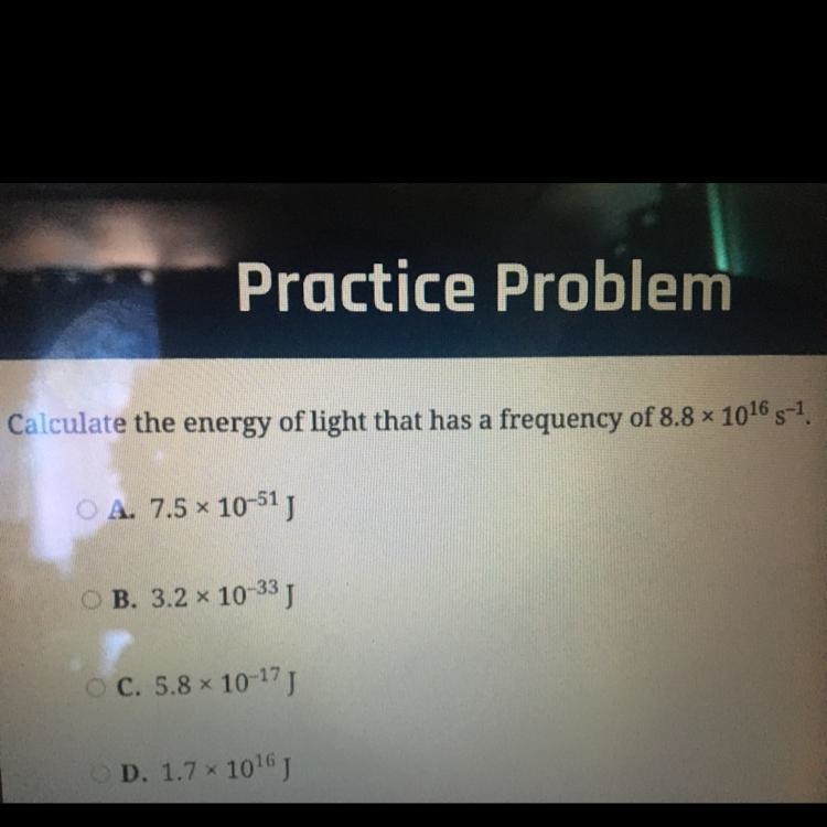 Calculate the energy of light that has a frequency of 8.8 * 10^16 s-1.-example-1