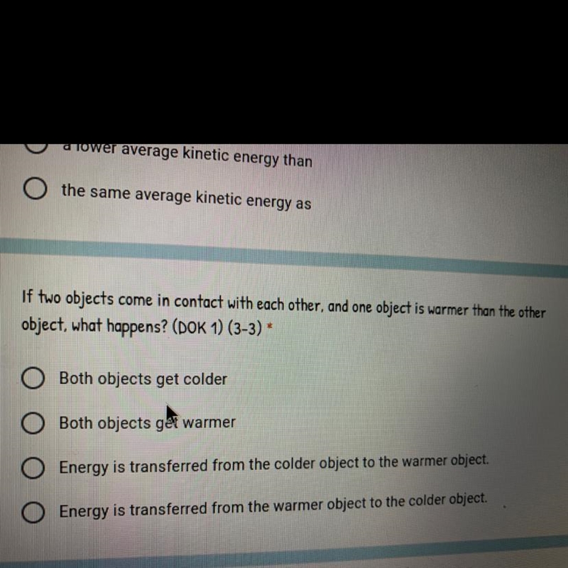 If two object come in contact with each other and one object is warmer than the other-example-1