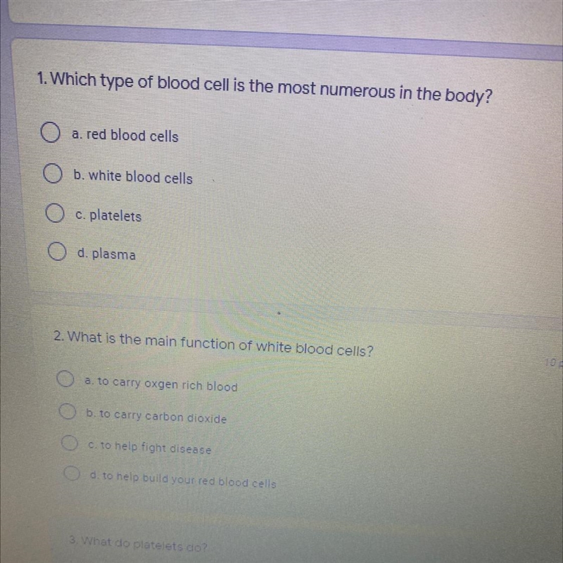 1. Which type of blood cell is the most numerous in the body? O a. red blood cells-example-1