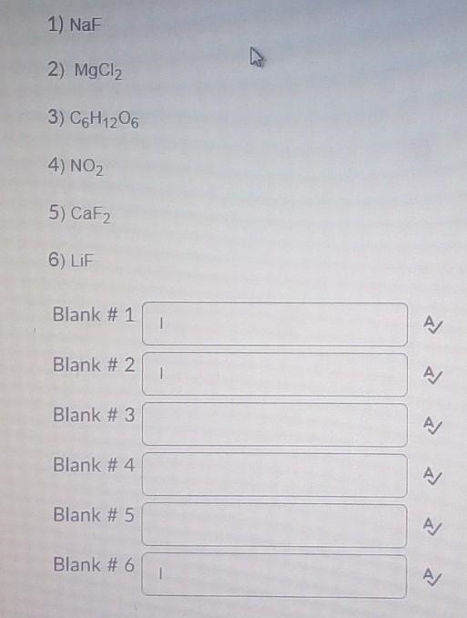 Can anyone just help me with these Identify the following compounds as either ionic-example-1