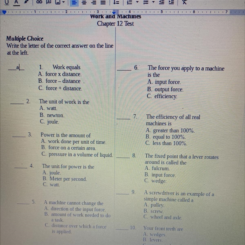 At the left. 6. 1. Work equals A force x distance B. force - distance C. force + distance-example-1