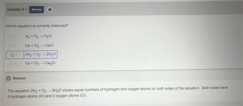 Which equation is correctly balanced? A) H2 + O2 H2O B) Ca + Cl2 CaCl C) 2 H2 + O-example-1