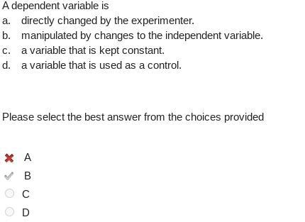 An independent variable is a. directly changed by the experimenter. b. manipulated-example-1