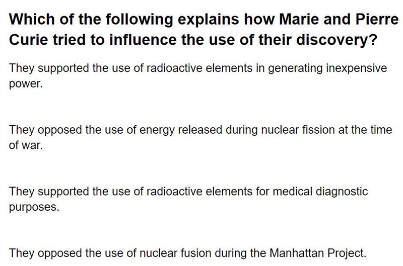 Which of the following explains how marie and pierre Curie tried to influence the-example-1