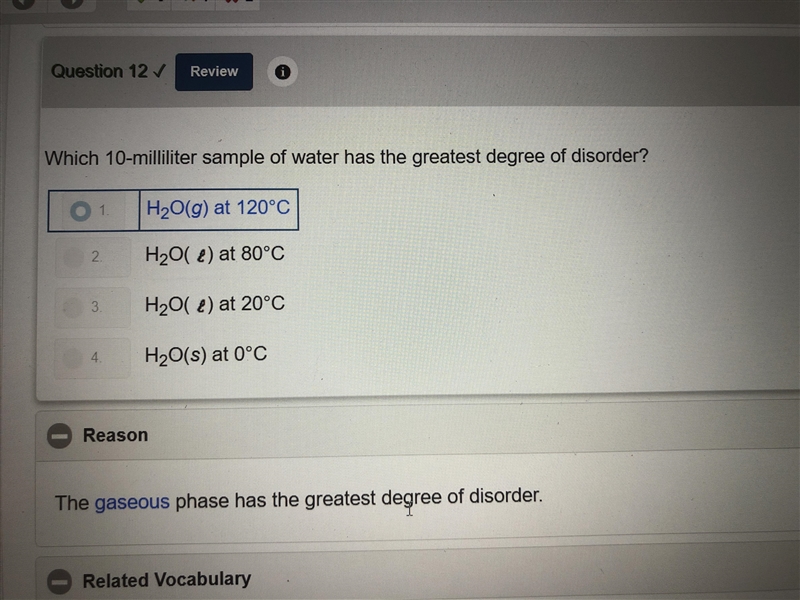 Which 10-milliliter sample of water has the greatest degree of disorder?A)H2O(g) at-example-1