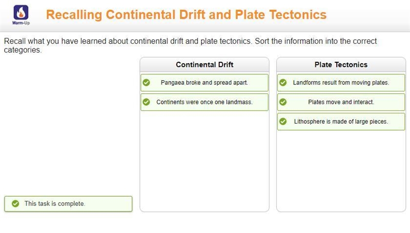 recall what you have learned about continental drift and tectonics. sort the information-example-1