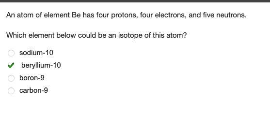 An atom of element Be has four protons, four electrons, and five neutrons. Which element-example-1