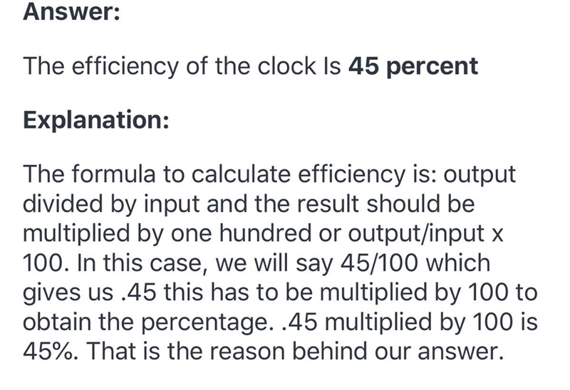 Preston's clock produces 45 useful energy units for every 100 units of electricity-example-1