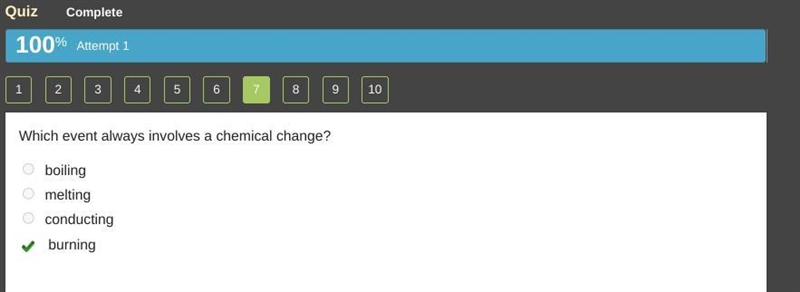 Which event always involves a chemical change A boiling B melting C conducting D burning-example-1