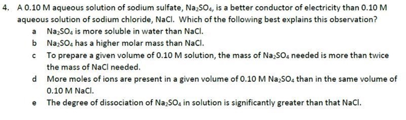 A 0.10 M aqueous solution of sodium sulfate, Na2SO4, is a better conductor of electricity-example-1