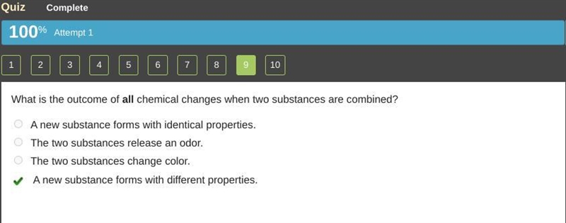 What is the outcome of all chemical changes when two substances are combined? A. A-example-1