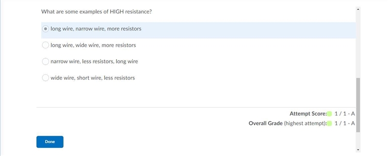 What are some examples of HIGH resistance? Question 2 options: long wire, wide wire-example-1