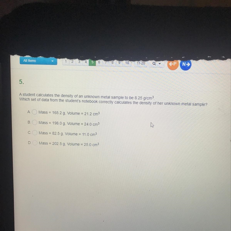 A student calculates the density of an unknown metal sample to be 8.25 g/cm3 Which-example-1