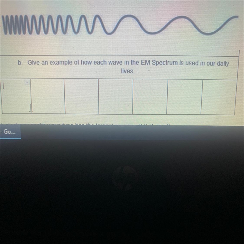 Give 7 and example of how each wave in the EM spectrum in used in our daily lives-example-1