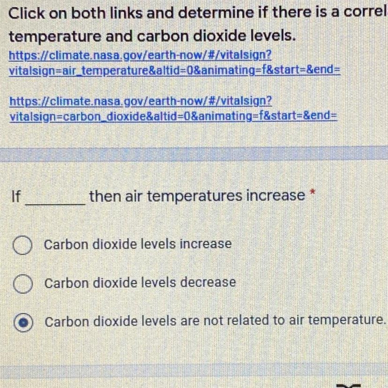 PLEASE ANSWER QUICK THANK YOU If then air temperatures increase * O Carbon dioxide-example-1