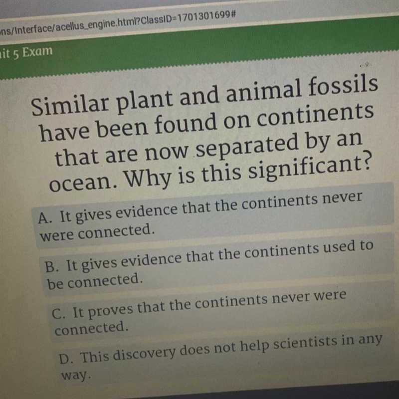 Similar plant and animal fossils have been found on continents that are now separated-example-1