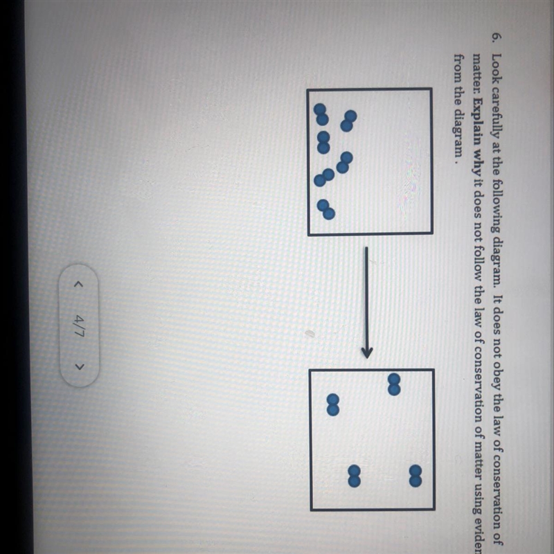 6. Look carefully at the following diagram. It does not obey the law of conservation-example-1