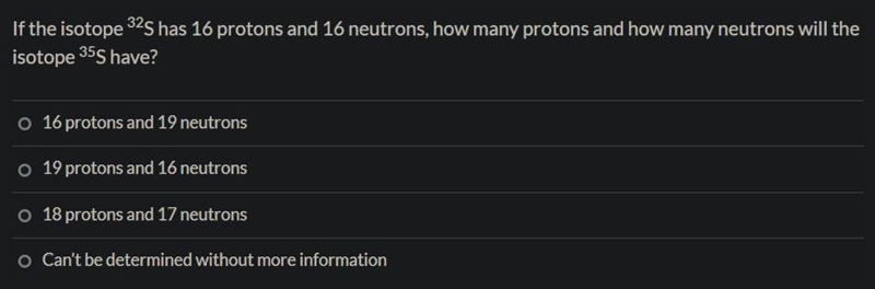 If the isotope 32S has 16 protons and 16 neutrons, how many protons and how many neutrons-example-1