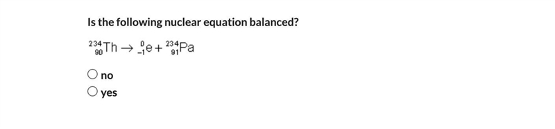 Can anyone Help me please? Im very confused. Is the following nuclear equation balanced-example-1