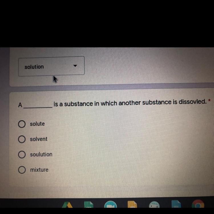 А is a substance in which another substance is dissovled. *-example-1