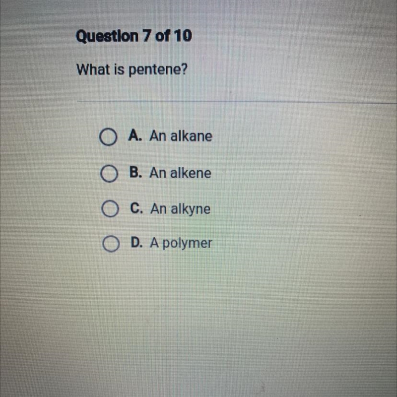 What is pentene? A.) An Alkane B.) An Alkene C.) An Alkyne D.) A Polymer-example-1