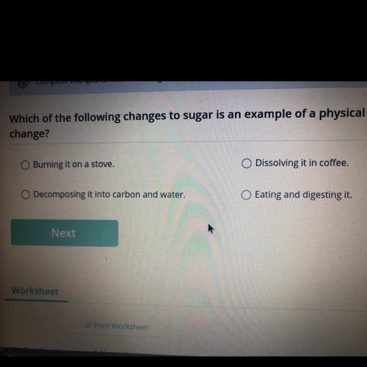 Which of the following changes to sugar is An example of a physical change?-example-1