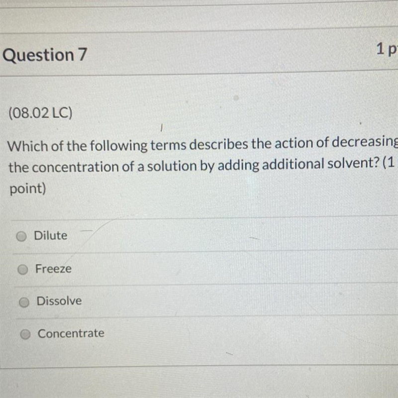 Which of the following terms describes the action of decreasing the concentration-example-1