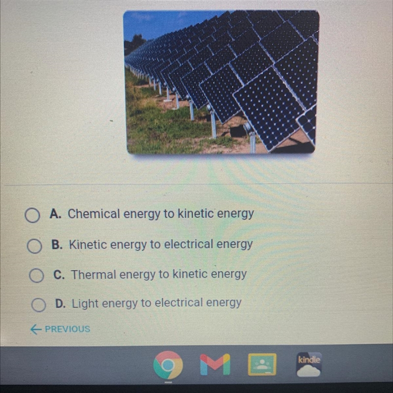 The technology in the picture produces which energy conversion? O A. Chemical energy-example-1